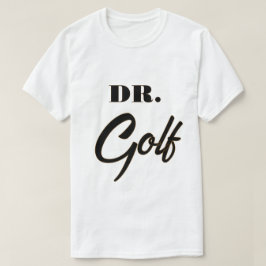 Camiseta Dr. Golf Funny Design para Golf Lovers