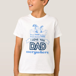 Camiseta Dr. Seuss Eu Amo Você Papai Em Todo Lugar
