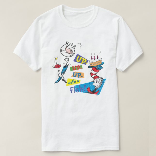 Camiseta Dr. Seuss| Para cima com um peixe (Frente do Design)