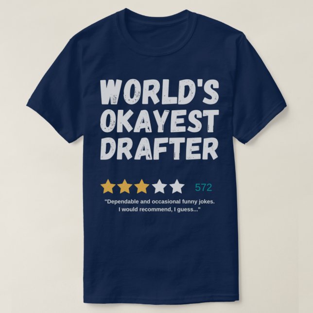 Camiseta Drafter 1 do Okayest do Worldx27s (Frente do Design)