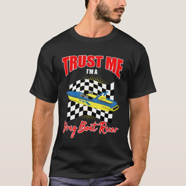 Camiseta Drag Boat Driver Quote for Speedboat Racing and Dr (Frente)