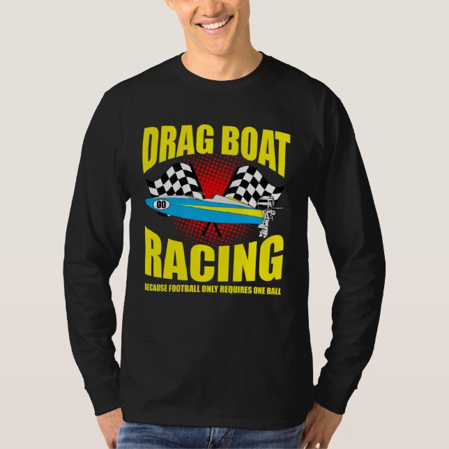 Camiseta Drag Boat Driver Quote for Speedboat Racing and Dr (Frente)