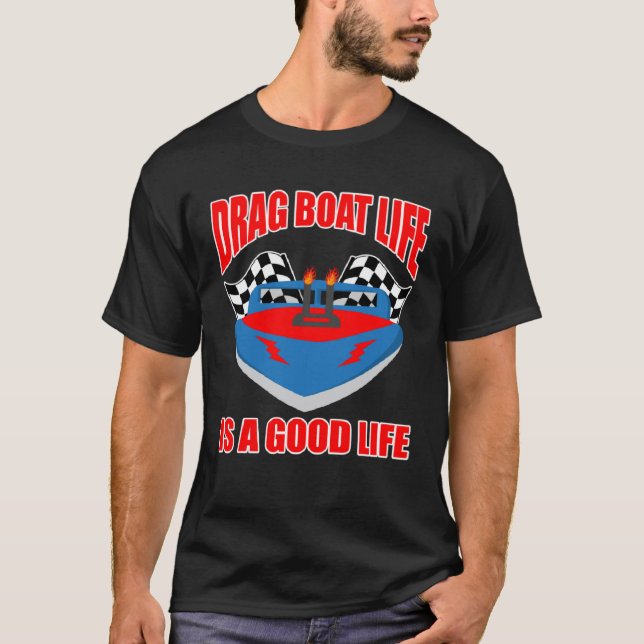 Camiseta Drag Boat Race for Drag Boat and Drag Boat Driver  (Frente)