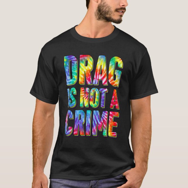 Camiseta Drag Is Not A Crime LGBT Gay Pride Equality Drag Q (Frente)