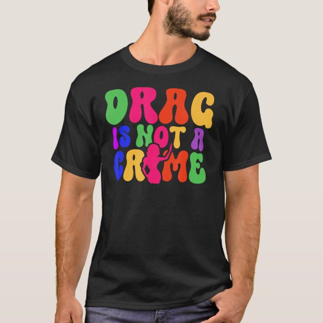 Camiseta Drag Is Not A Crime LGBT Gay Pride Equality Trans  (Frente)
