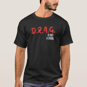 Camiseta Drag não é um Crime Drag Rainha LGBT Gay
