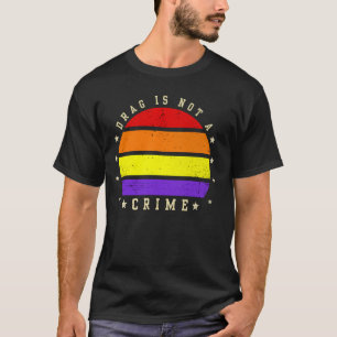 Camiseta Drag Não É Um Crime Igualdade De Gênero Rainha LGB