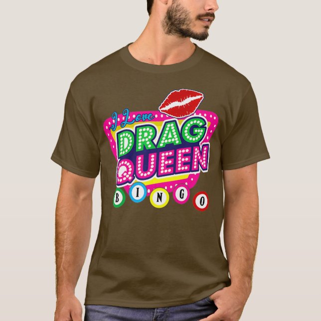 Camiseta Drag Queen Bingo Engraçado Eu Adoro Dragar Rainha  (Frente)