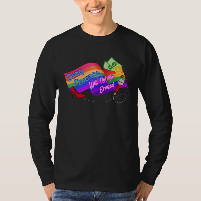 Camiseta Drag Queens Will Not Be Erased  LGBT Gay Pride Equ (Frente)