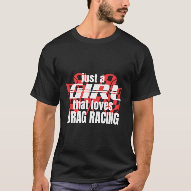 Camiseta Drag Racing Oferece Apenas Uma Garota Que Ama Drag (Frente)