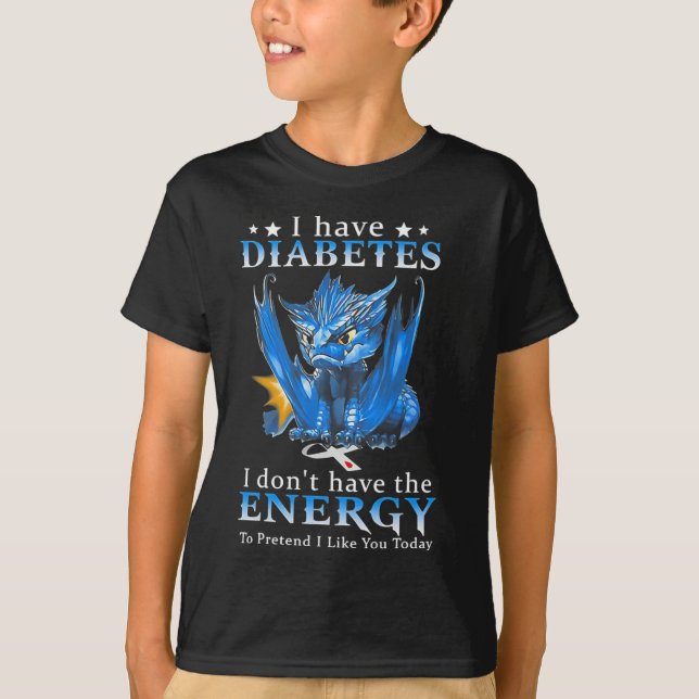 Camiseta Dragão Eu tenho diabetes Eu não tenho energia para (Frente)