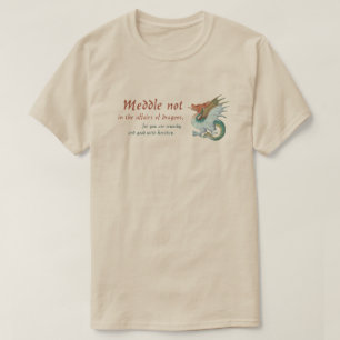 Camiseta Dragão medieval "Meddle not..."