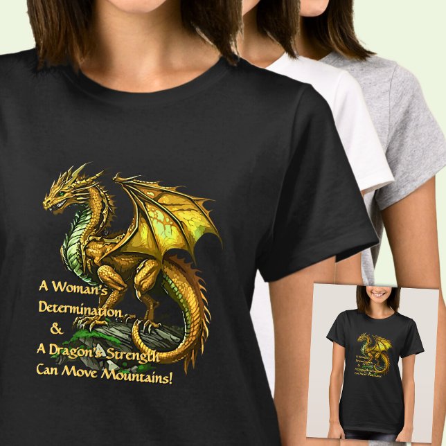 Camiseta Dragão Verde ouro e Mulher Podem Mover Montanhas (Criador carregado)