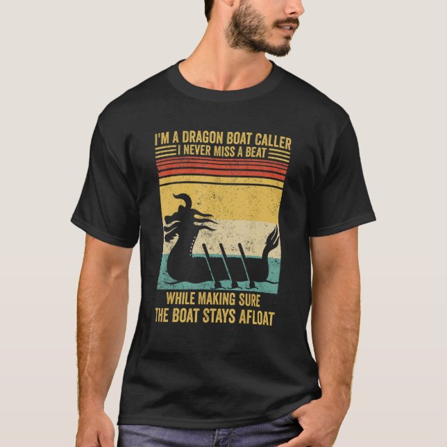 Camiseta Dragon Boat Caller I Never Miss A Beat Race Paddle (Frente)