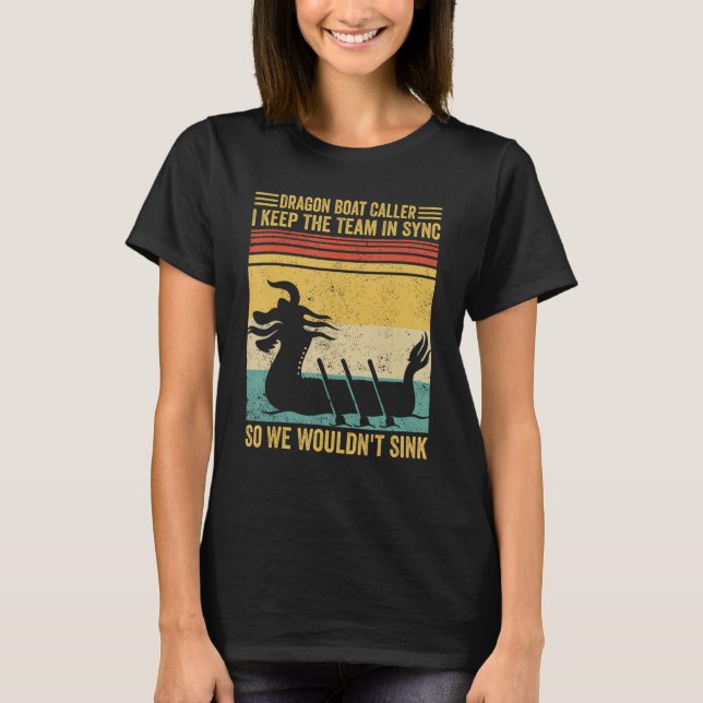 Camiseta Dragon Boat Caller Team Sync We Wouldn t Sink Race (Frente)