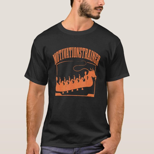 Camiseta Dragon Boat Motivational Trainer Dragon Boat Racin (Frente)