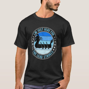 Camiseta Dragon Boat Racing, estou aqui para a pista princi
