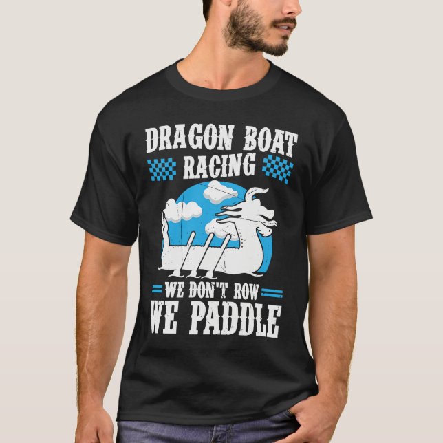 Camiseta Dragon Boat Racing For Dragon Boat Paddler Drummer (Frente)