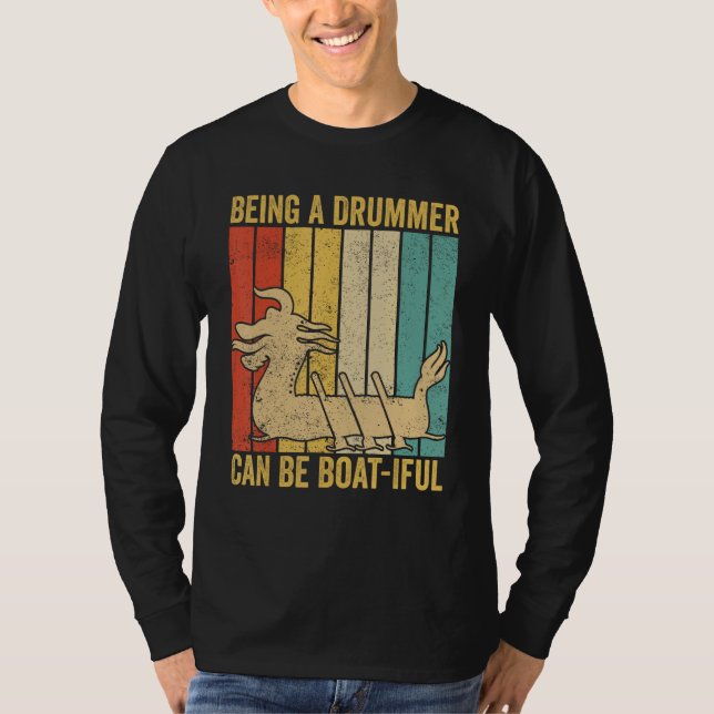 Camiseta Dragon Boat Racing Race Paddle A Drummer Can Be Bo (Frente)