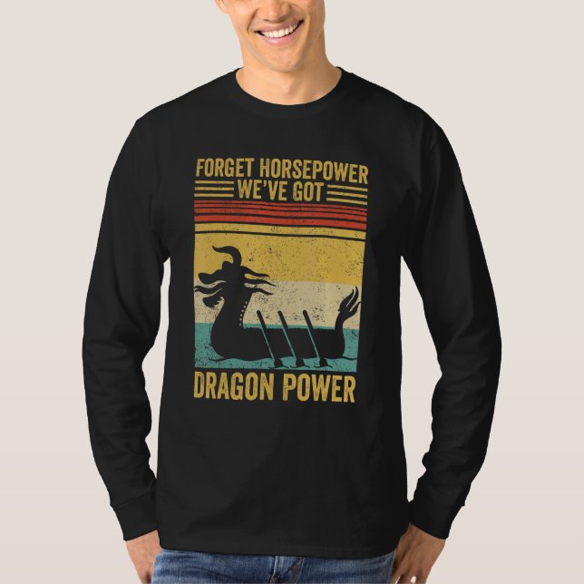 Camiseta Dragon Boat Racing Race Paddle Horsepower Got Drag (Frente)
