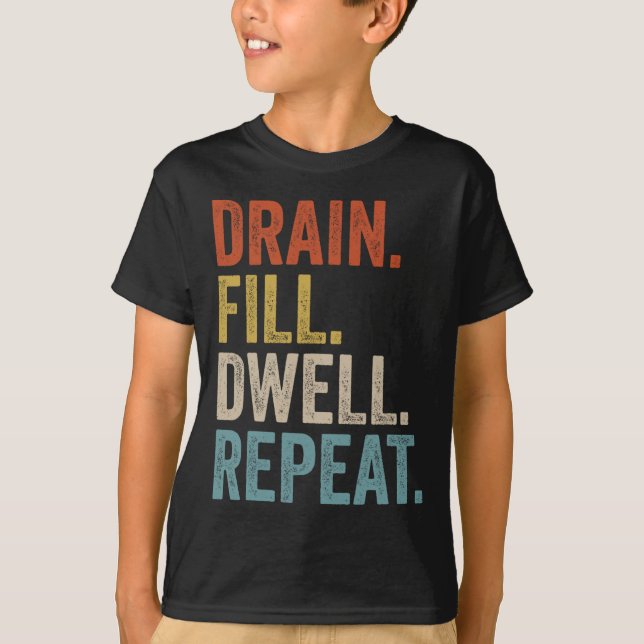 Camiseta Drain Fill Dwell Repetir Diálise Peritoneal Rim (Frente)