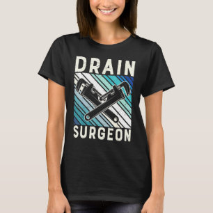 Camiseta Drain Surgeon Plumber