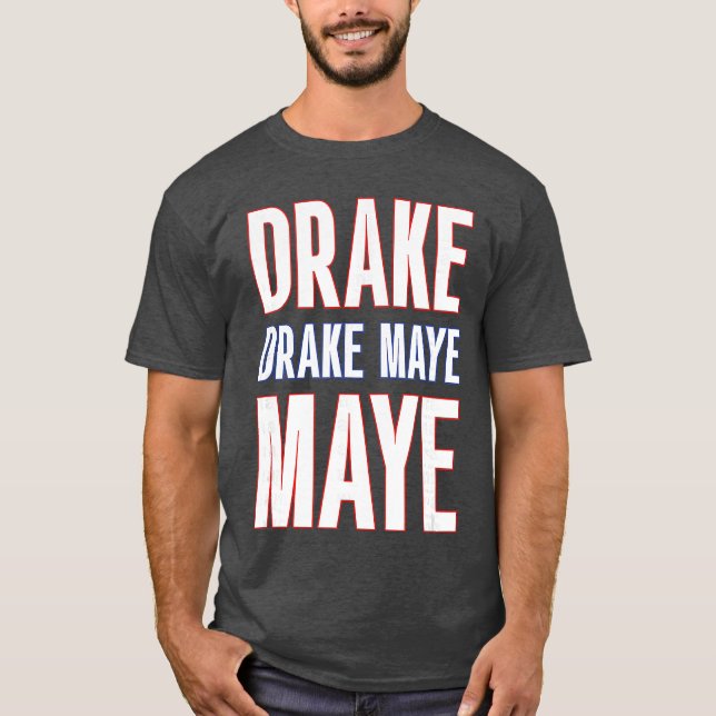 Camiseta Drake Drek Drake Drek Maye Maye (Frente)