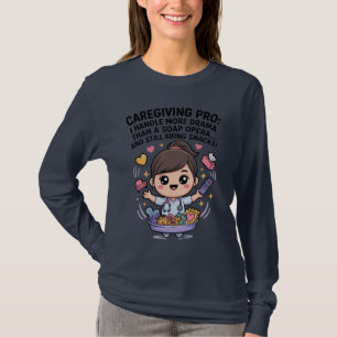 Camiseta Drama de Sabão Divertido Profissional de Cuidados