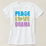 Camiseta Drama do amor da paz<br><div class="desc">Drama do amor da paz… que outros você precisam na vida? Presente perfeito para algum amante do drama! Se você é um professor do drama, um estudante universitário que majoring no teatro ou as artes de palco, um membro do teatro da comunidade local, um geek do teatro que ame ver...</div>