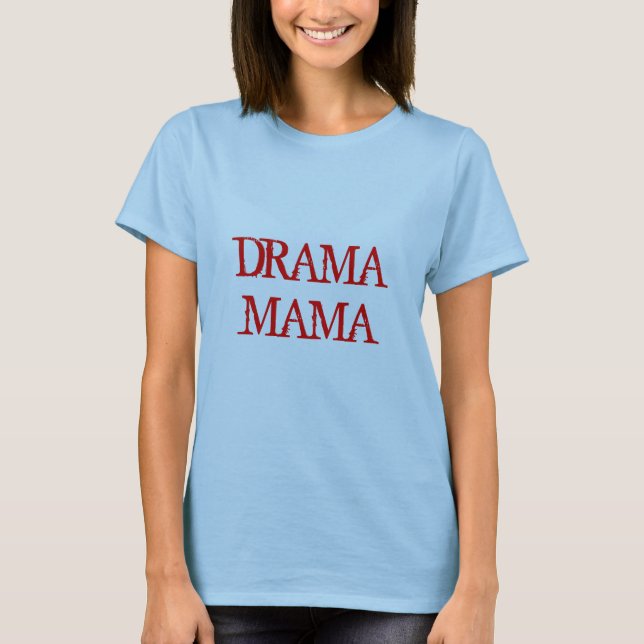 CAMISETA DRAMA MAMA (Frente)