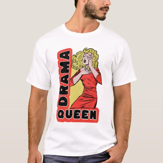 Camiseta Drama Queen porque tudo me excita demais (Frente)