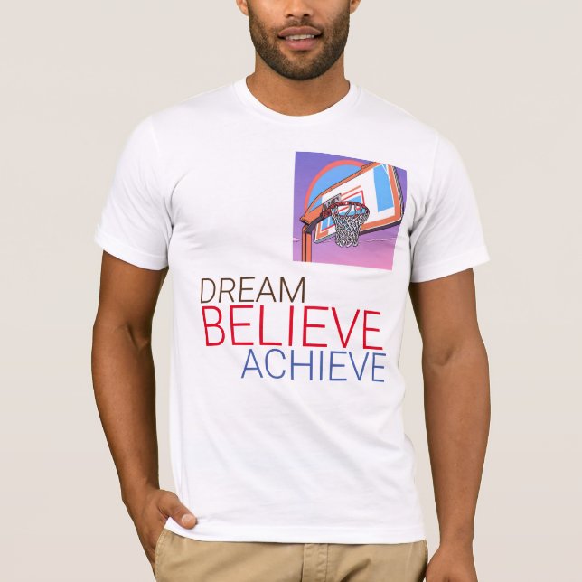 Camiseta Dream Acredite em Atingir Basquete (Frente)