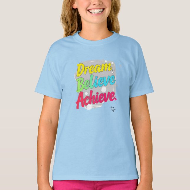 Camiseta Dream Acredite no Achieve (Frente)