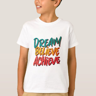Camiseta Dream Acredite no Achieve