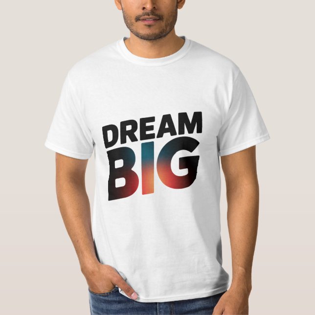 Camiseta dream big (Frente)