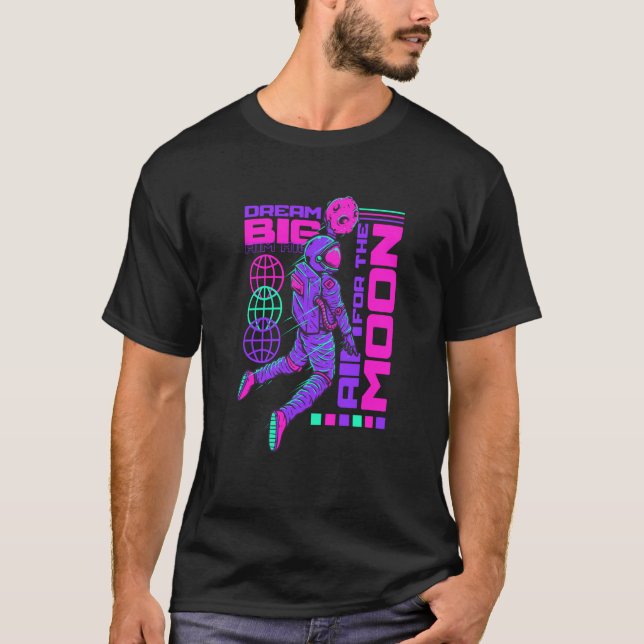 Camiseta Dream Big Aim High Astronaut Motivational Quotes S (Frente)