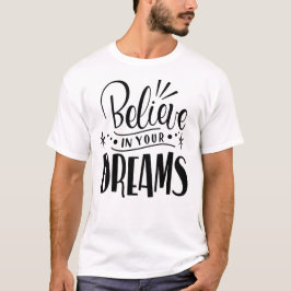 Camiseta Dream Big, Believe Bigger - Starry Sky Motivation