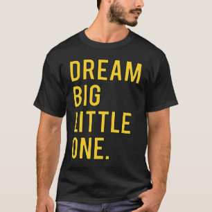 Camiseta Dream Big Little One Sorority Pledge Rush Week