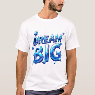Camiseta Dream Big Men T-Shirt