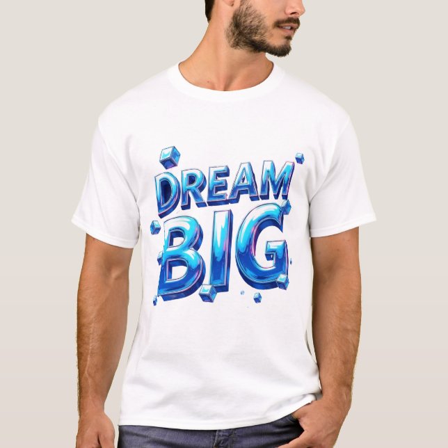 Camiseta Dream Big Men T-Shirt (Frente)