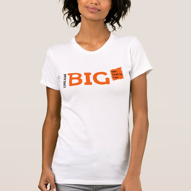 Camiseta Dream Big Motivation (Frente)