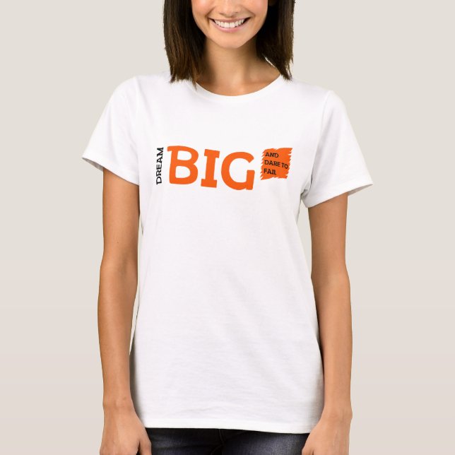 Camiseta Dream Big Motivation (Frente)