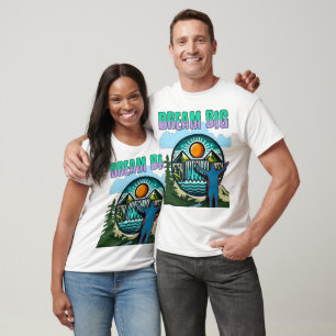 Camiseta Dream Big Motivational T-Shirt - citação inspirado