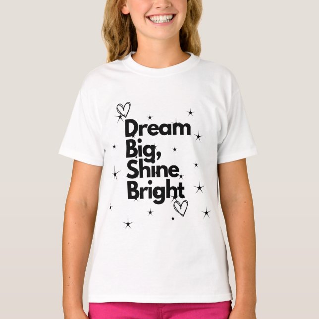 Camiseta Dream Big Shine Bright Kids Tee#Namorada (Frente)
