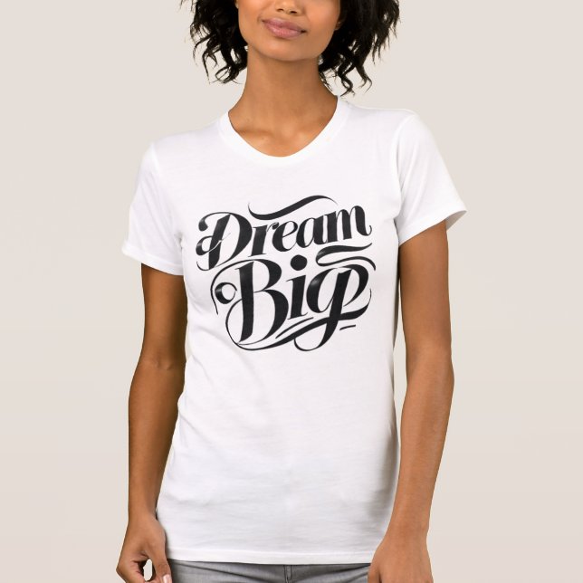 Camiseta Dream Big T-Shirt (Frente)