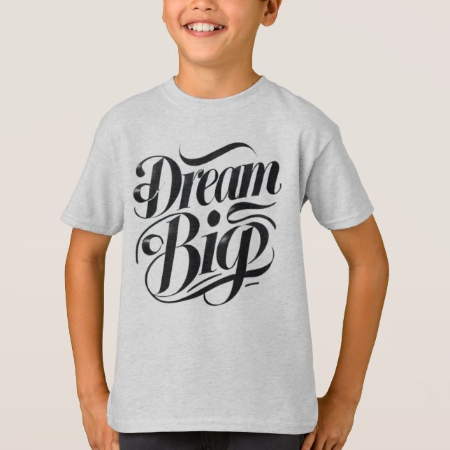 Camiseta Dream Big T-Shirt (Frente)