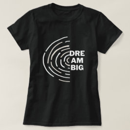 Camiseta Dream Big Women's Basic T-Shirt