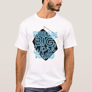 Camiseta Dream Big Work Duro T-Shirt