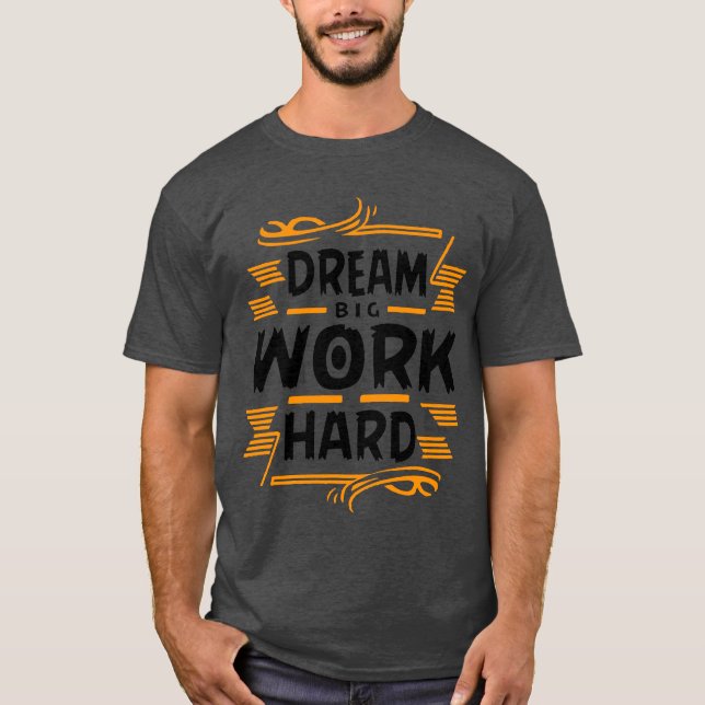 Camiseta dream big work hard Basic Dark T-Shirt (Frente)