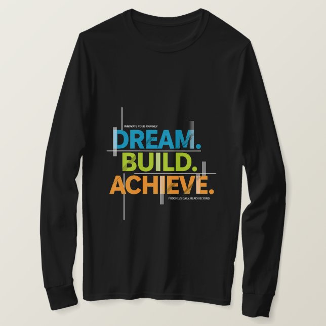 Camiseta Dream. Build. Achieve. Motivation Tee (Frente do Design)
